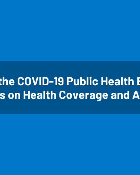 La fin de l’urgence de santé publique liée au COVID-19 : détails sur la couverture et l’accès aux soins de santé