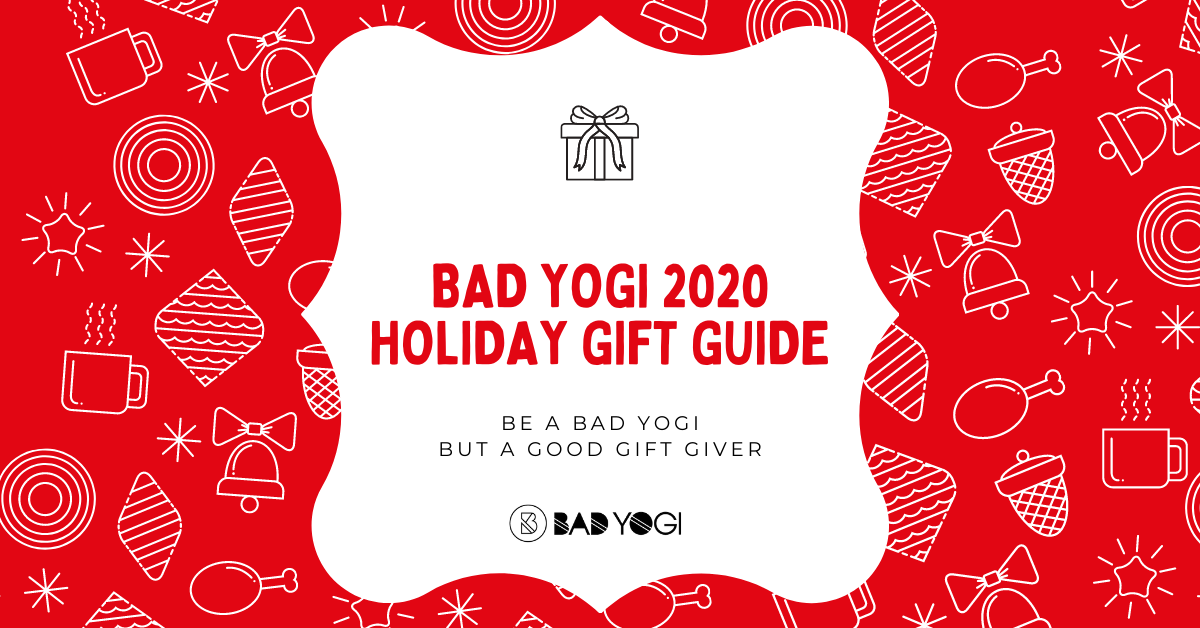 The 2020 Bad Yogi Holiday Gift Guide – Bad Yogi Blog