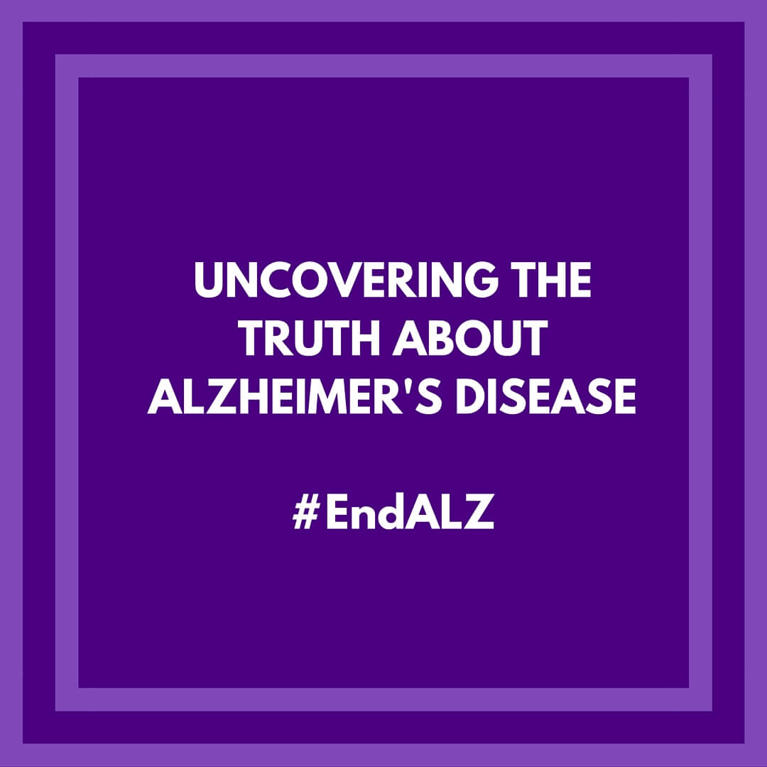Découvrir la vérité sur la maladie d'Alzheimer - découvrez les vérités sur la maladie d'Alzheimer pour aider #ENDALZ